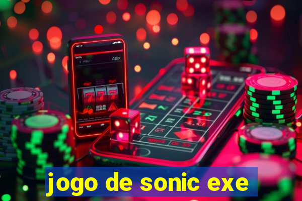 jogo de sonic exe